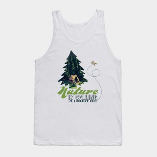 Nature Is Calling and I Must Go Tank Top